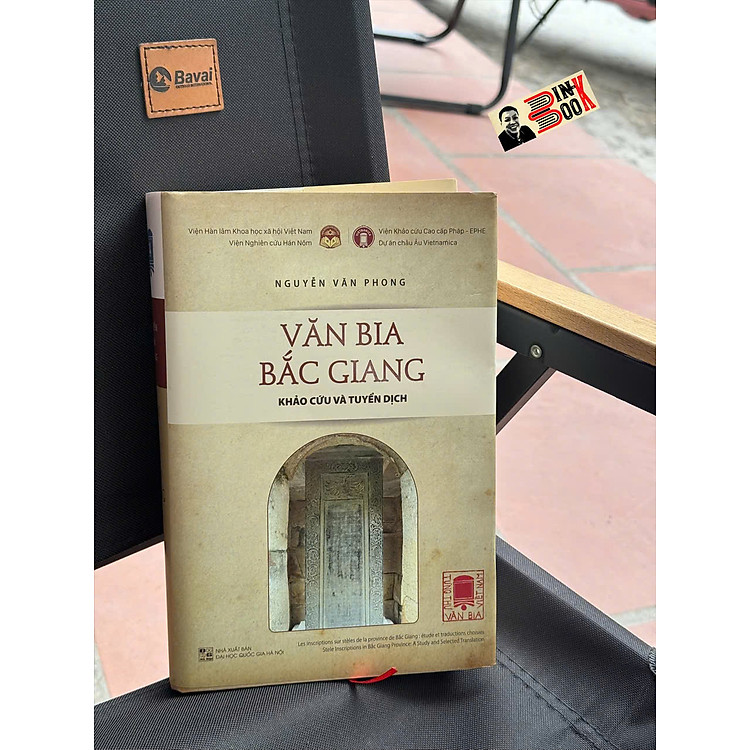 VĂN BIA BẮC GIANG: Khảo Cứu Và Tuyển Dịch