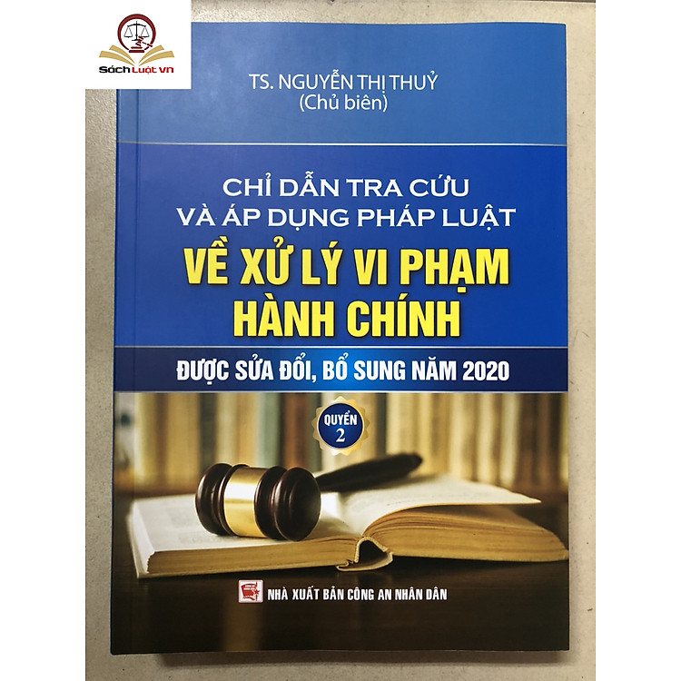 Chỉ dẫn tra cứu và áp dụng pháp luật về xử lý vi phạm hành chính (được sửa đổi, bổ sung năm 2020) - Quyển 2