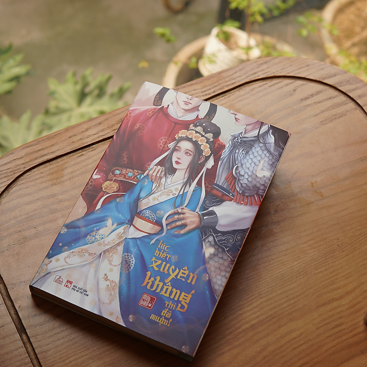 Lúc Biết Xuyên Không Thì Đã Muộn (trọn bộ) - Ảnh 5