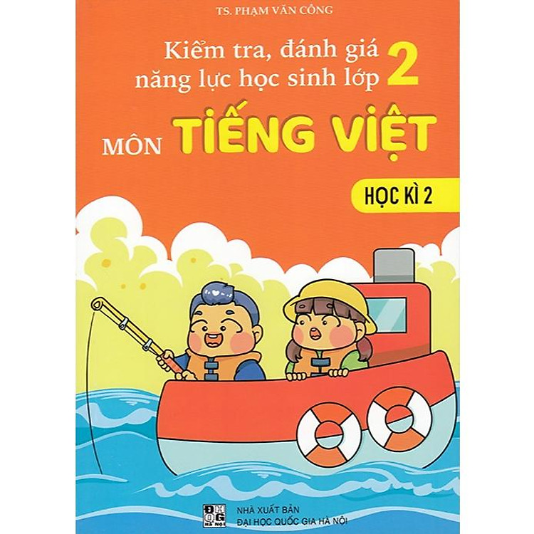Kiểm Tra Đánh Giá Năng Lực Học Sinh Lớp 2 Môn Tiếng Việt Học Kì 2