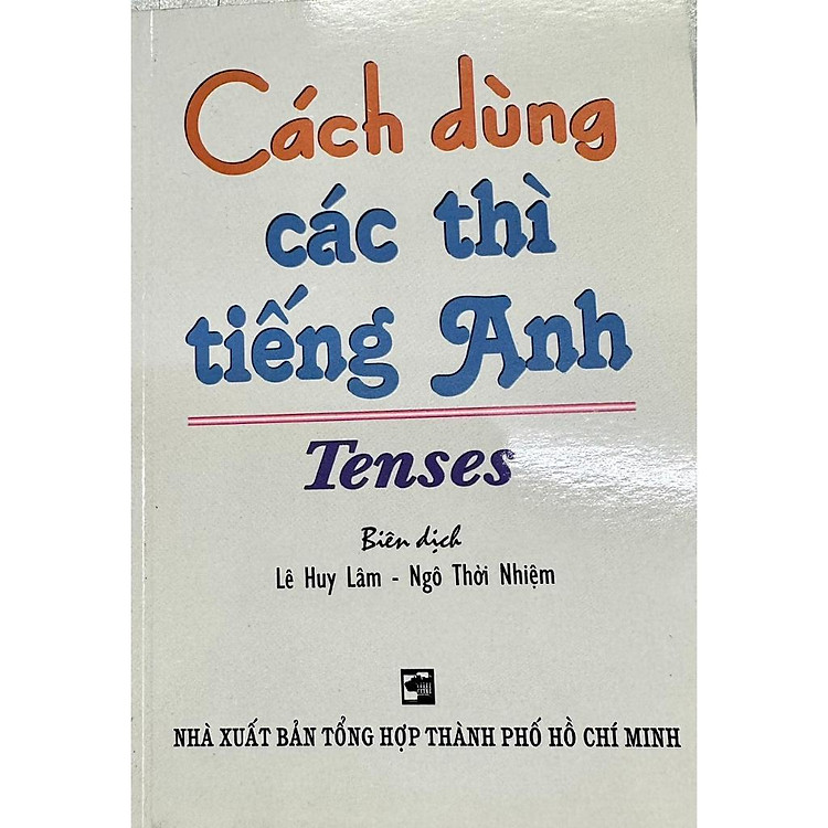Cách Dùng Các Thì Tiếng Anh