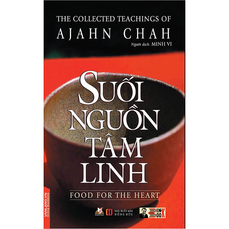 SUỐI NGUỒN TÂM LINH – Ajahn Chah – Minh Vi dịch - Văn Lang Books – NXB Hồng Đức (bìa mềm)