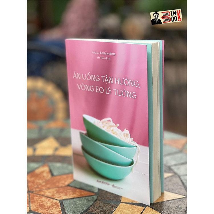 ĂN UỐNG TẬN HƯỞNG, VÒNG EO LÝ TƯỞNG