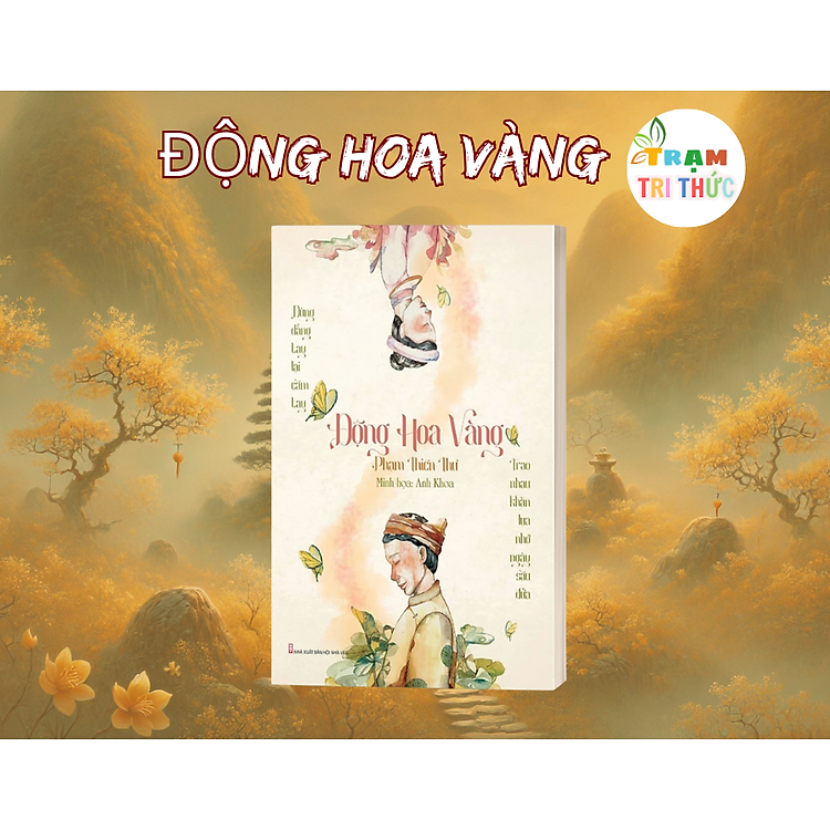Mua tại Lazada: Động Hoa Vàng - Phạm Thiên Thư