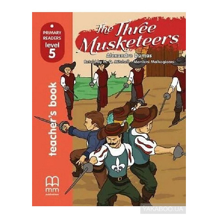 MM Publications: Truyện luyện đọc tiếng Anh theo trình độ - The Three Musketeers Teacher’S Book