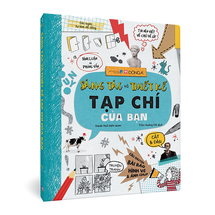 (Bìa cứng, in màu toàn bộ) SÁNG TÁC VÀ THIẾT KẾ TẠP CHÍ CỦA BẠN - Sarah Hull – Trần Hoàng Chi - Đông A