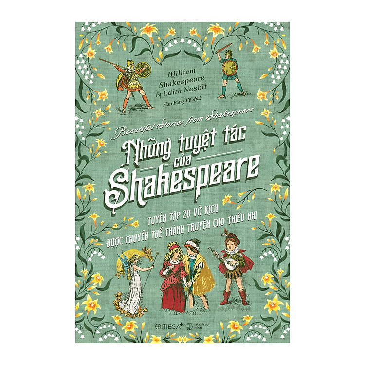 Những Tuyệt Tác Của Shakespeare – Tuyển Tập 20 Vở Kịch Được Chuyển Thể Thành Kịch Cho Thiếu Nhi - Ảnh 2