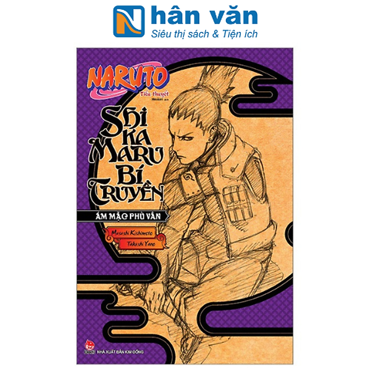 Tiểu Thuyết Naruto - Shikamaru Bí Truyền: Ám Mặc Phù Vân