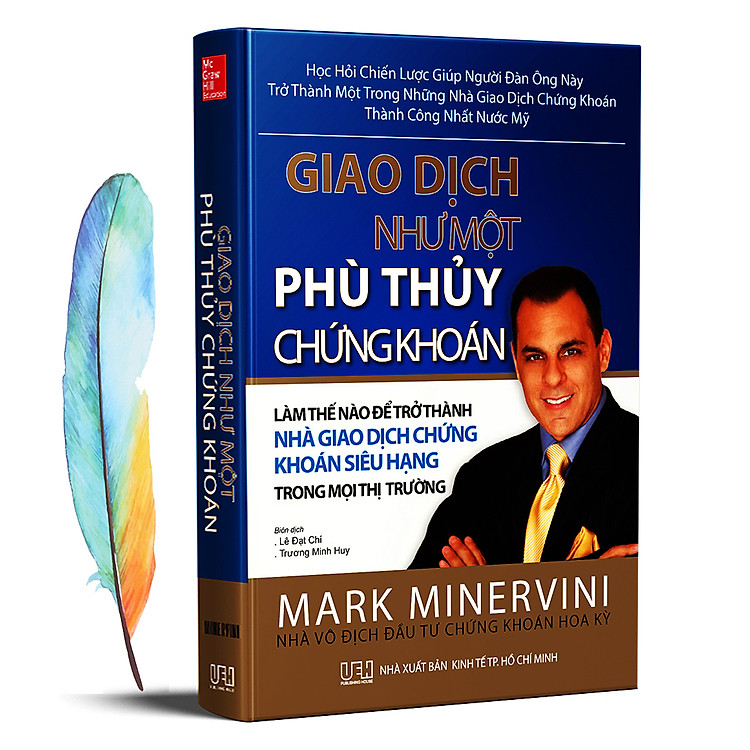 Giao Dịch Như Một Phù Thuỷ Chứng Khoán + Tặng kèm 01 Bookmark Lông Vũ