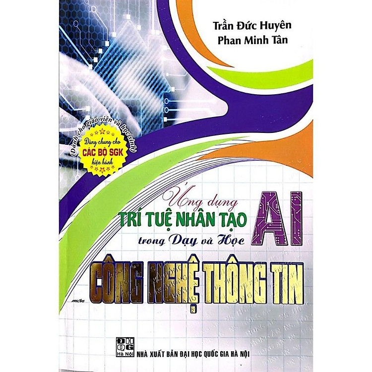 Ứng Dụng Trí Tuệ Nhân Tạo AI Trong Dạy Và Học Công Nghệ Thông Tin