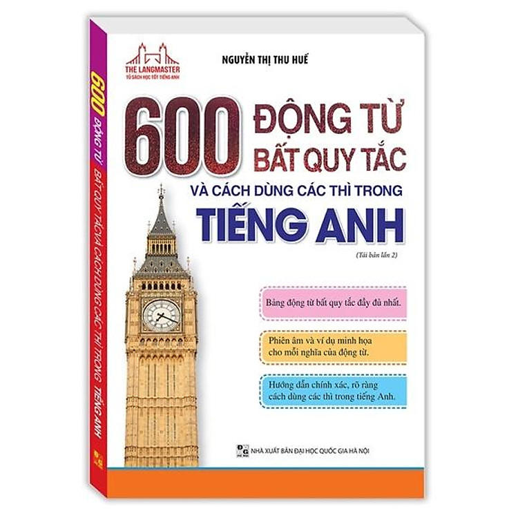 The Langmaster – 600 Động Từ Bất Quy Tắc Và Cách Dùng Các Thì Trong Tiếng Anh (Tải Bản 02)