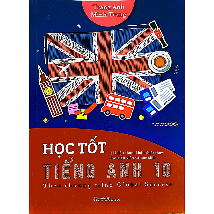 Học Tốt Tiếng Anh 10 - Theo Chương Trình Global Success - Ảnh 7