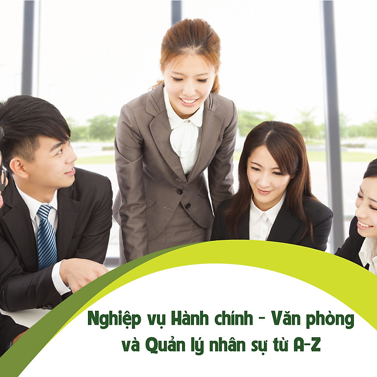 Nghiệp Vụ Hành Chính - Văn Phòng Và Quản Lý Nhân Sự Từ A-Z KYNA HR02