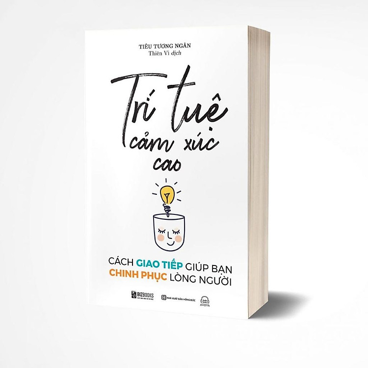 Trí Tuệ Cảm Xúc Cao: Cách Giao Tiếp Giúp Bạn Chinh Phục Lòng Người - Ảnh 2