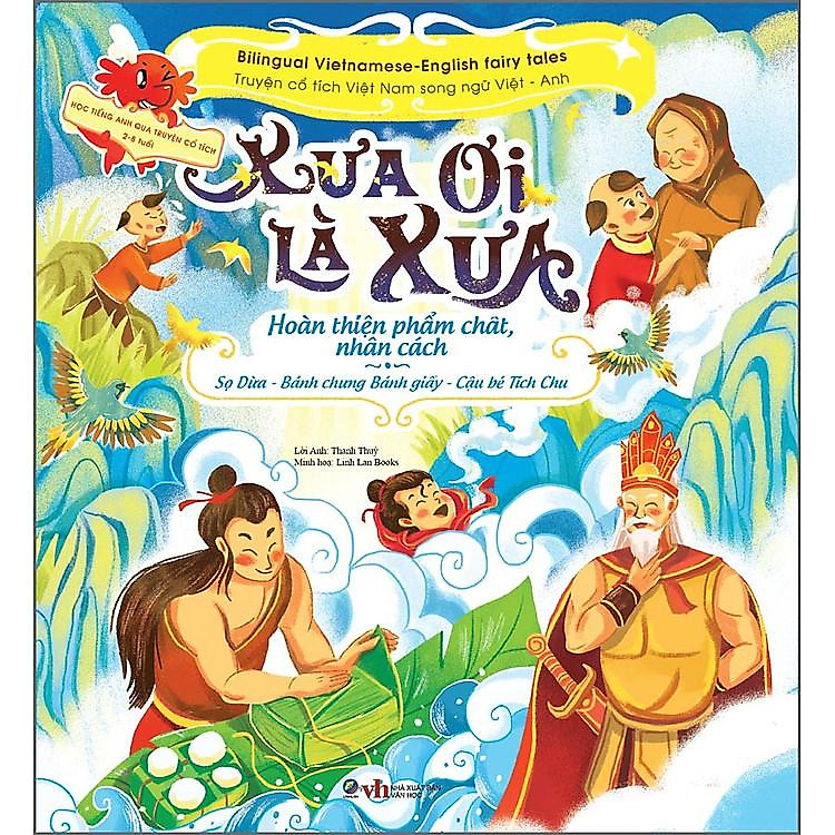 Xưa Ơi Là Xưa - Truyện Cổ Tích Việt Nam Chọn Lọc Song Ngữ Việt - Anh