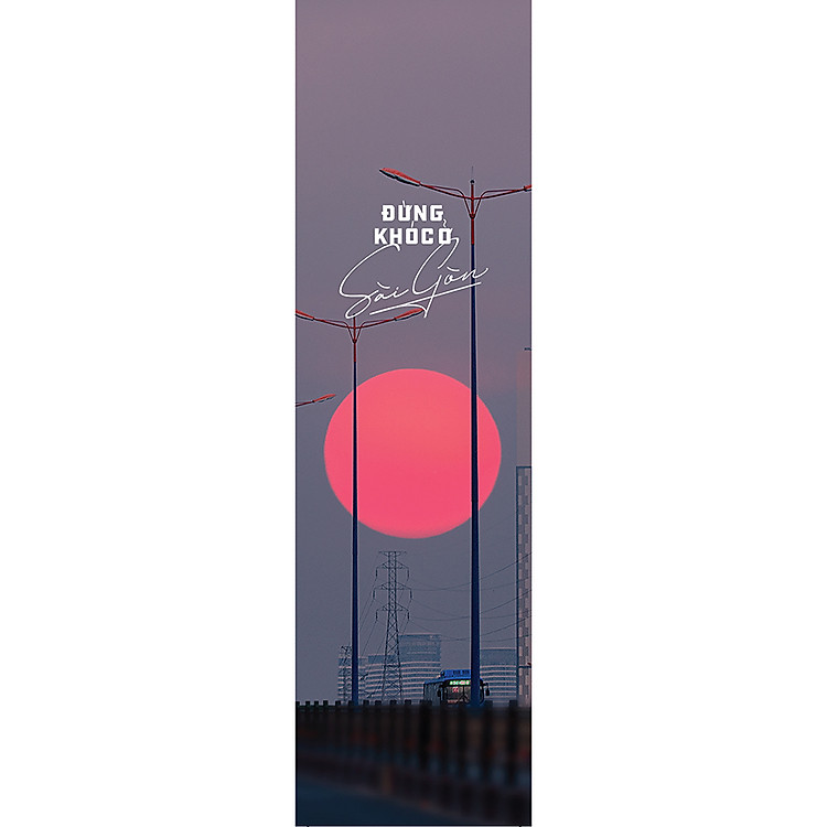 Đừng Khóc Ở Sài Gòn - Ảnh 3