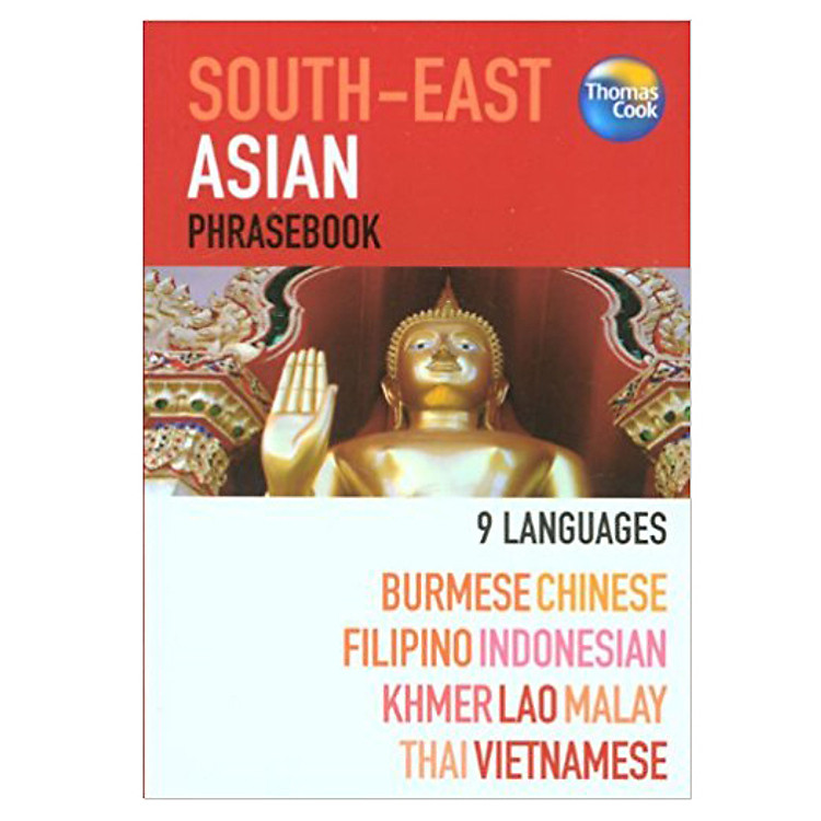 Sách South-East Asian Phrasebook - 9 Languages: Burmese, Chinese, Filipino, Indonesian, Khmer, Lao, Malay, Thai, Vietnamese