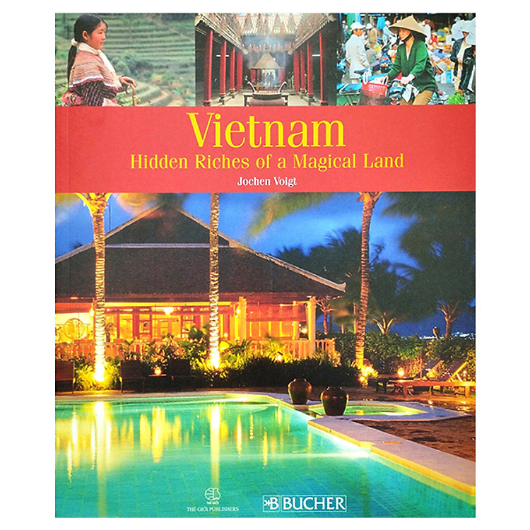 Vietnam Hidden Riches of a Magical Land