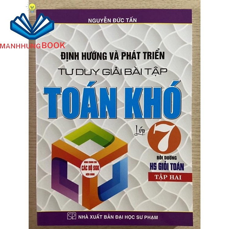 Định Hướng Và Phát Triển Tư Duy Giải Bài Tập Toán Khó Lớp 7 (Tập 1 + Tập 2) - Ảnh 2