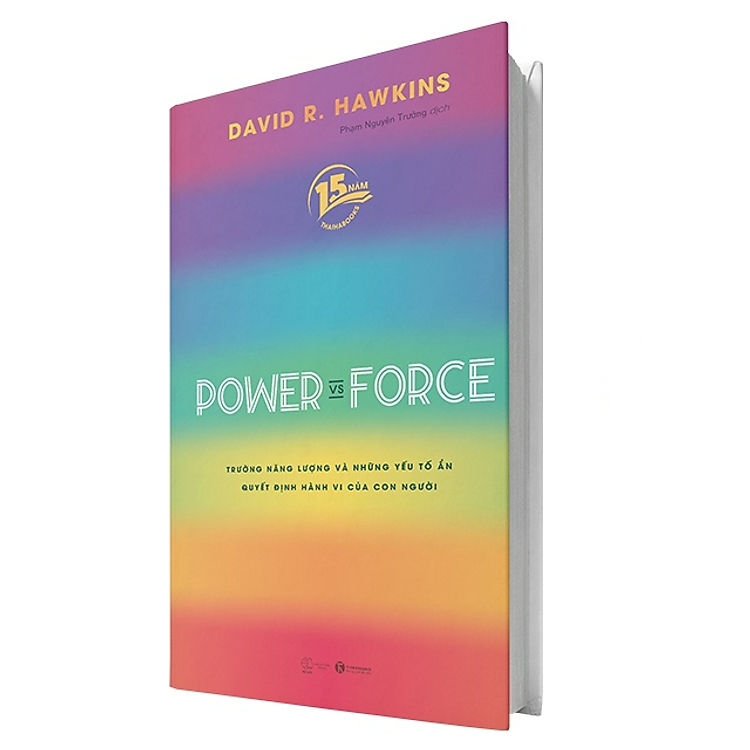 Power vs Force – Trường Năng Lượng và Những Nhân Tố Quyết Định Tinh Thần, Sức Khỏe [Bản Kỷ Niệm 15 Năm]