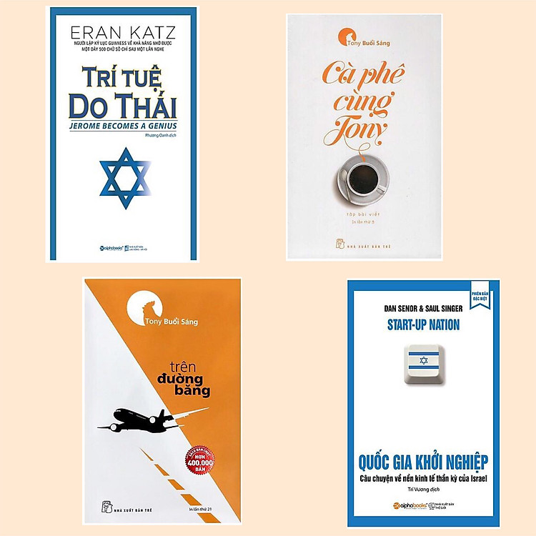 Combo Sách Kinh Tế / Tư Duy - Kỹ Năng Sống: Trí Tuệ Do Thái + Quốc Gia Khởi Nghiệp + Cà Phê Cùng Tony + Tony Buổi Sáng - Trên Đường Băng ( Sách Kỹ Năng Sống / Phải Triển Bản Thân)