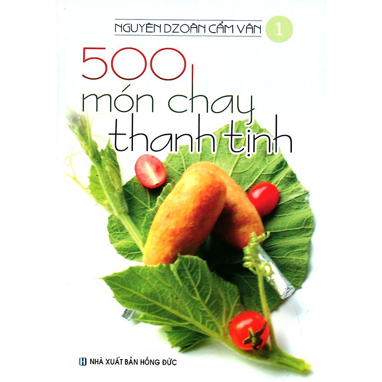 500 Món Chay Thanh Tịnh - Tập 1
