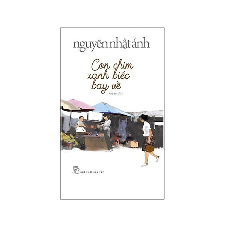 Nguyễn Nhật Ánh – Con Chim Xanh Biếc Bay Về