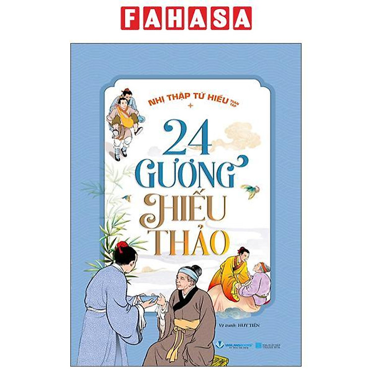 Nhị Thập Tứ Hiếu Toàn Tập – 24 Gương Hiếu Thảo (Tái Bản 2025)