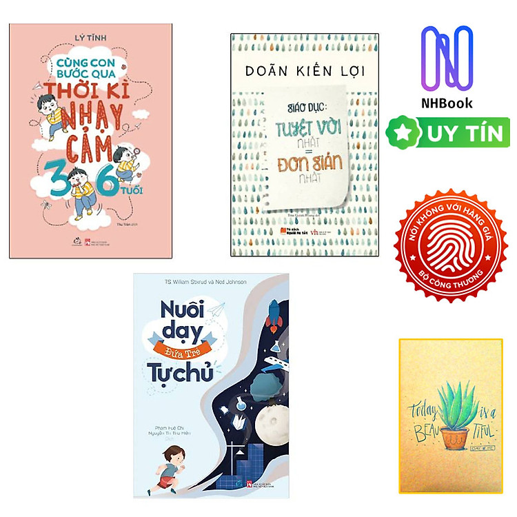 Nuôi Dạy Đứa Trẻ Tự Chủ + Cùng Con Bước Qua Thời Kì Nhạy Cảm 3- 6 Tuổi