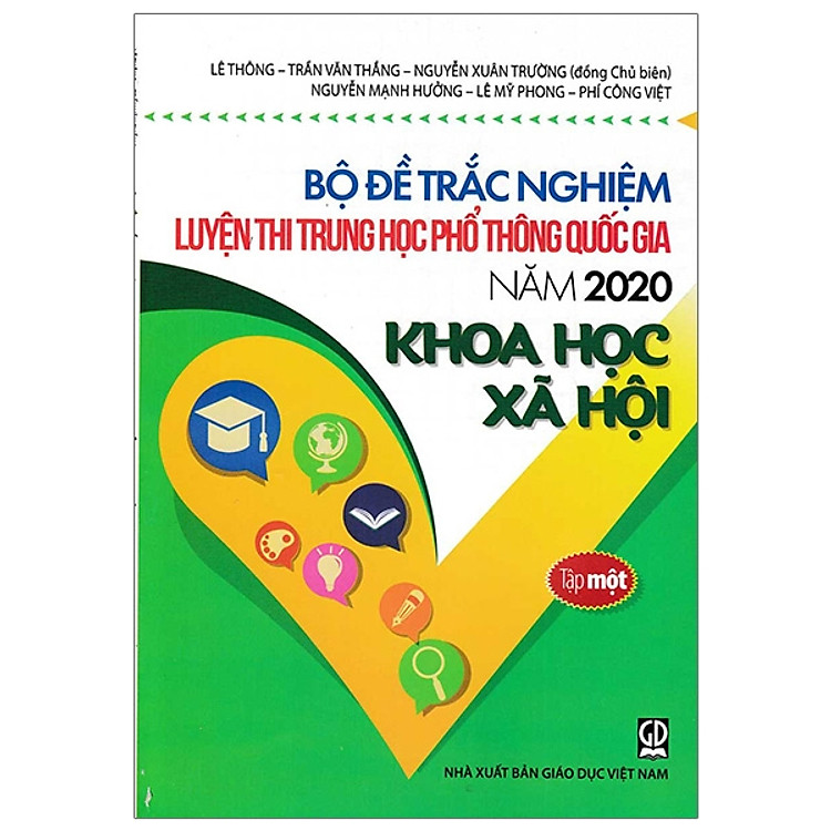 Bộ Đề Trắc Nghiệm Luyện Thi THPT Quốc Gia 2020 - Khoa Học Xã Hội - Tập 1