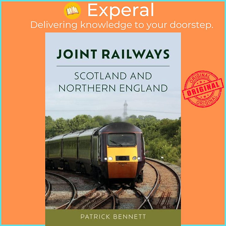 Sách - Joint Railways: Scotland and Northern England by Patrick Bennett (UK edition, paperback)