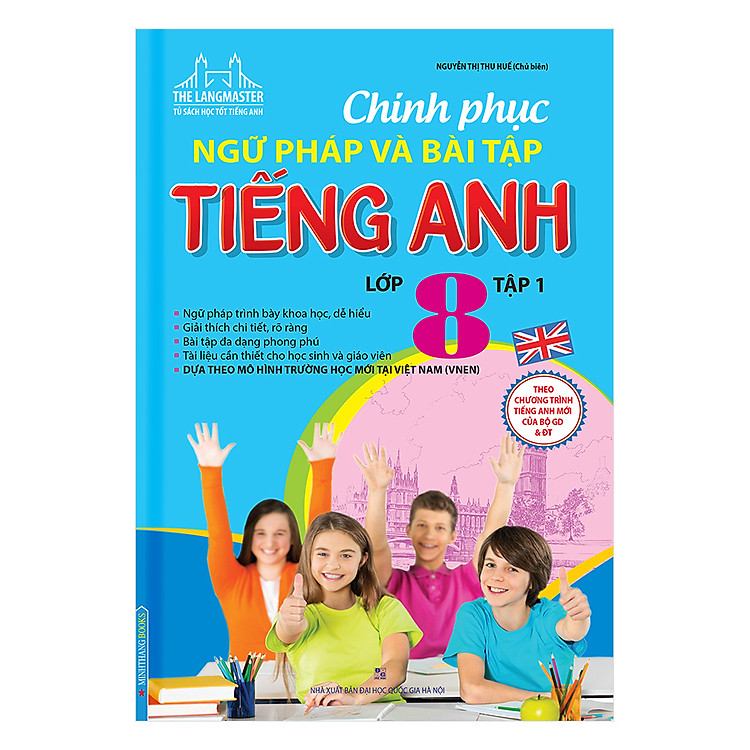 Sách The Langmaster - Chinh Phục Ngữ Pháp Và Bài Tập Tiếng Anh - Lớp 8 (Tập 1)