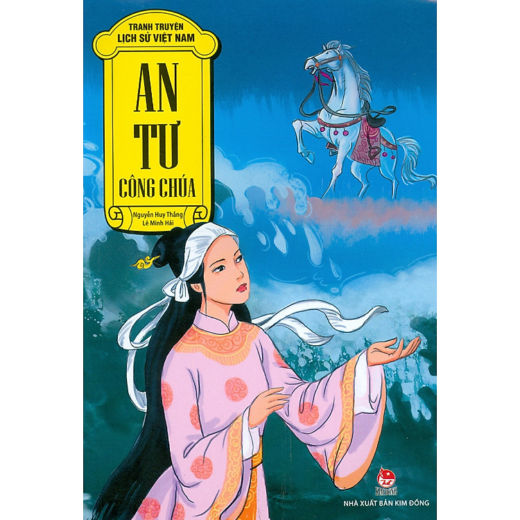 Tranh Truyện Lịch Sử Việt Nam - An Tư Công Chúa (Tái bản 2023)