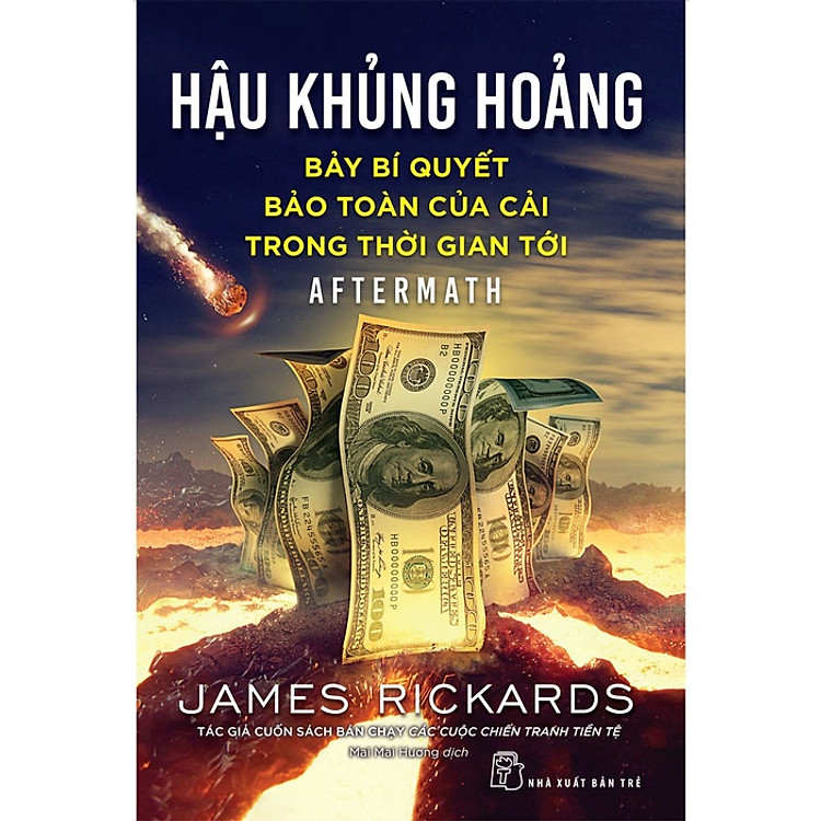 Hậu Khủng Hoảng – Bảy Bí Quyết Bảo Toàn Của Cải Trong Thời Gian Tới