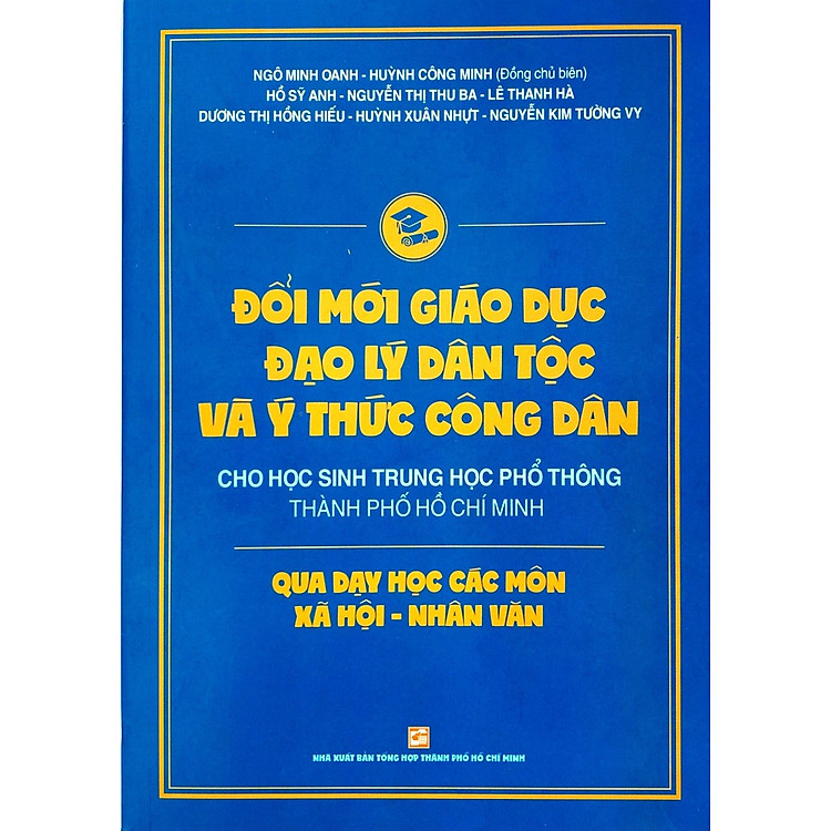 Đổi Mới Giáo Dục Đạo Lý Dân Tộc Và Ý Thức Công Dân Cho Học Sinh Trung Học Phổ Thông Thành Phố Hồ Chí Minh Qua Các Môn Xã Hội - Ảnh 7