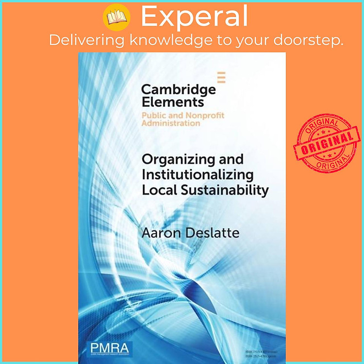 Sách - Organizing and Institutionalizing Local Sustainability - A Design Appro by Aaron Deslatte (UK edition, paperback)