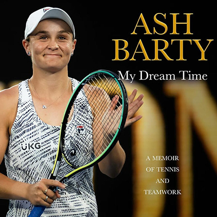 My Dream Time: A Memoir Of Tennis And Teamwork