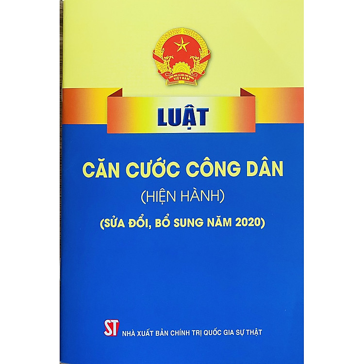 Luật Căn cước công dân (hiện hành) (sửa đổi, bổ sung năm 2020) (bản in 2023)