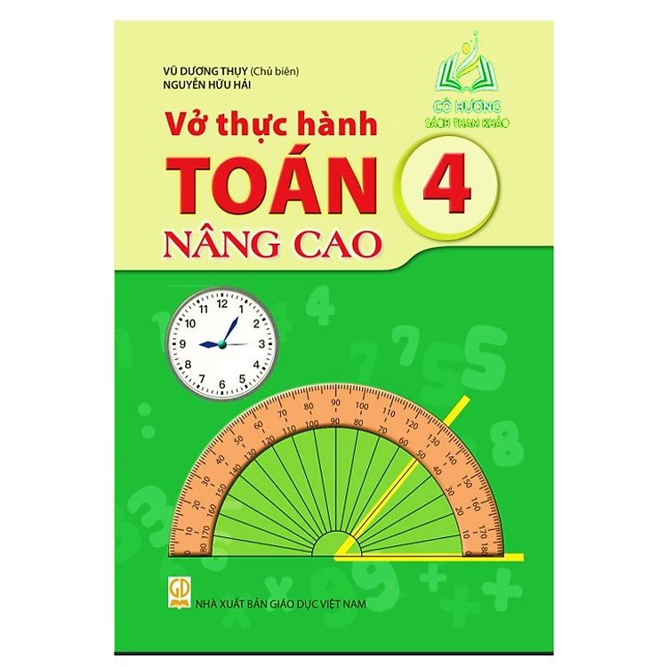 Vở Thực Hành Toán Nâng Cao 4 (Theo Chương Trình Giáo Dục Phổ Thông Mới 2018)