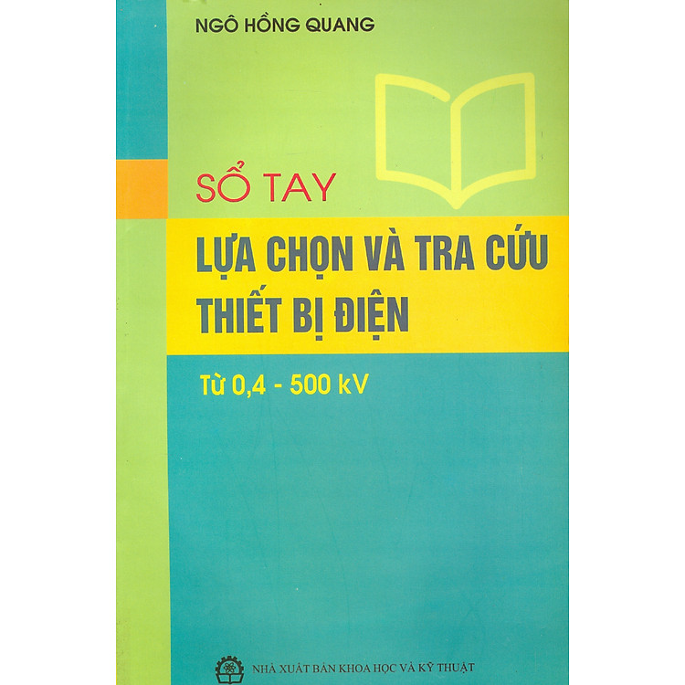 Sổ Tay Lựa Chọn Và Tra Cứu Thiết Bị Điện Từ 0,4 – 500 kV