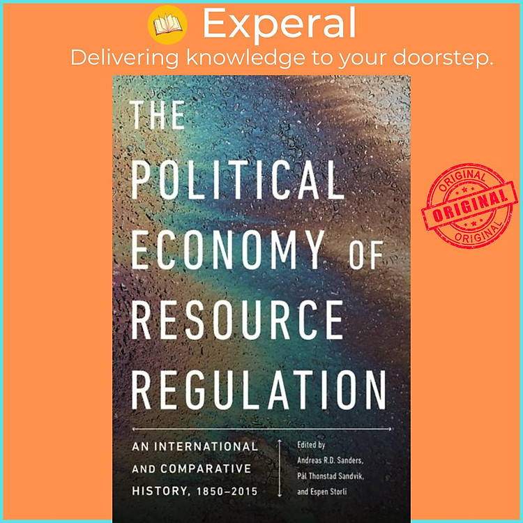 Sách - The Political Economy of Resource Regulation - An International and Compa by Espen Storli (UK edition, hardcover)