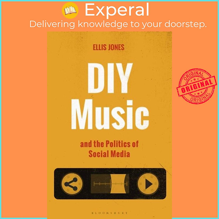 Sách - DIY Music and the Politics of Social Media by Dr. Ellis Jones (UK edition, hardcover)