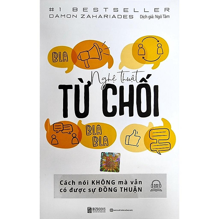 Nghệ Thuật Từ Chối (Cách Nói Không Mà Vẫn Có Được Đồng Thuận)