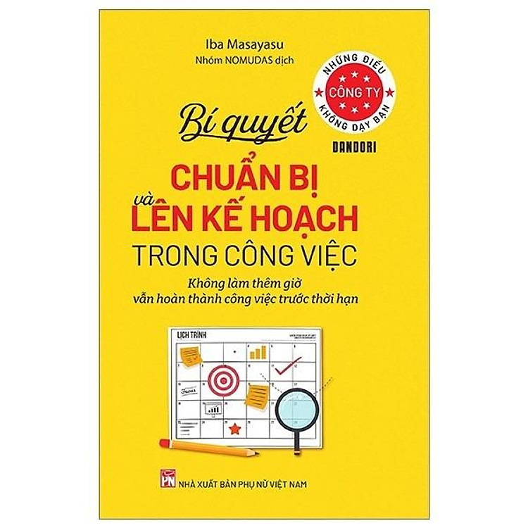 Bí Quyết Chuẩn Bị Và Lên Kế Hoạch Trong Công Việc – Những Điều Công Ty Không Dạy Bạn (PN-MK)