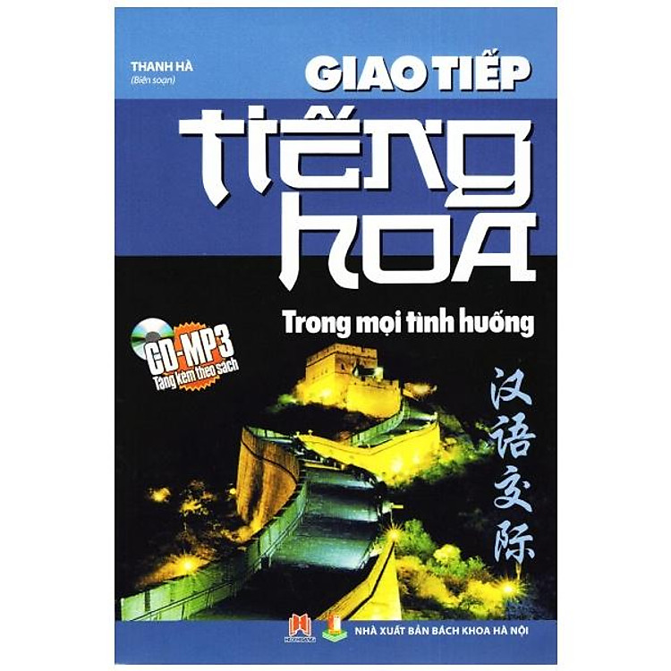 Giao Tiếp Tiếng Hoa Trong Mọi Tình Huống