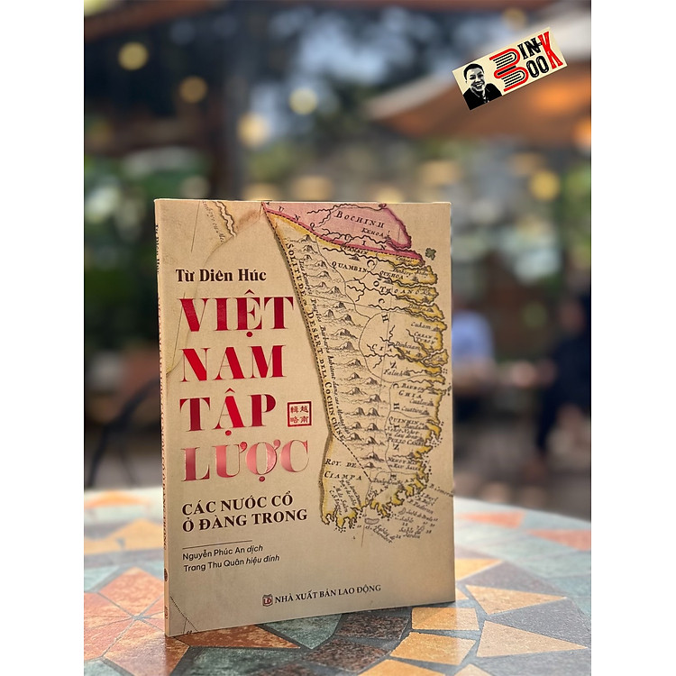 VIỆT NAM TẬP LƯỢC: CÁC NƯỚC CỔ Ở ĐÀNG TRONG