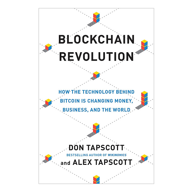 Sách Blockchain Revolution: How The Technology Behind Bitcoin Is Changing Money, Business, And The World