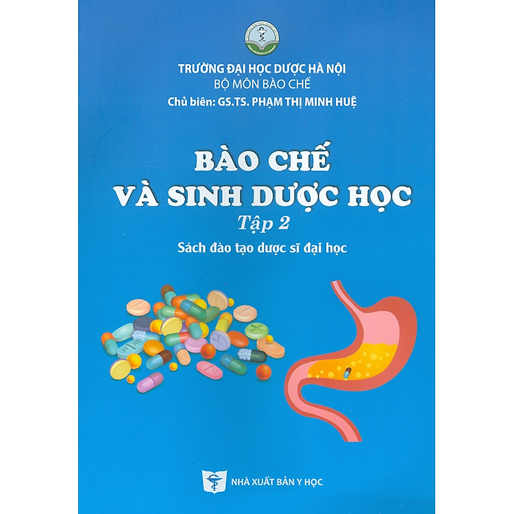 Bào Chế Và Sinh Dược Học Tập 2 (Sách đào tạo dược sĩ đại học)