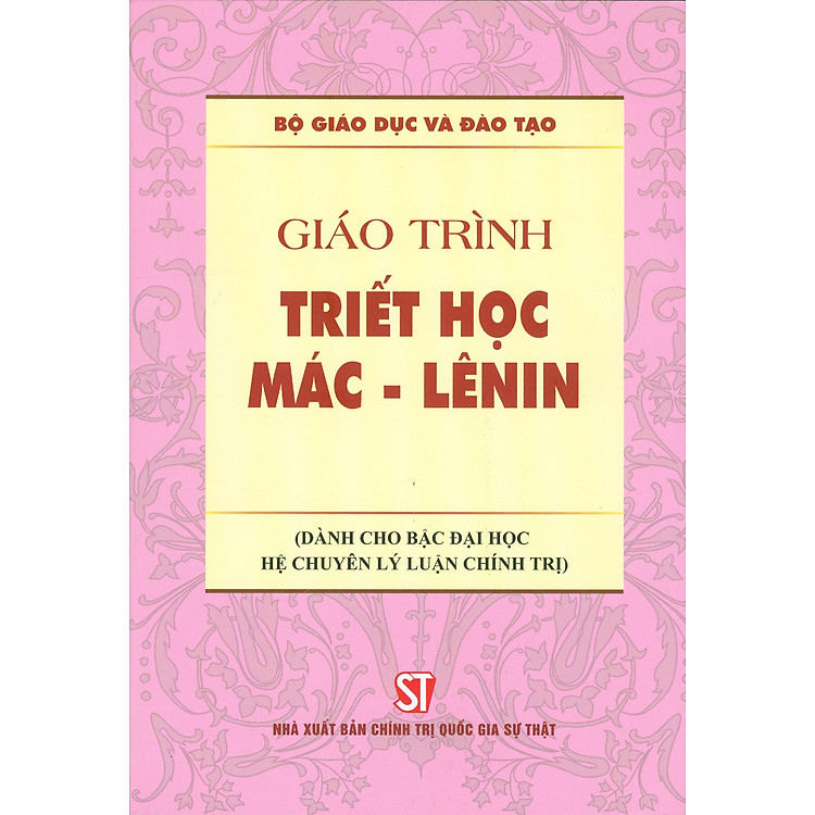 Giáo Trình Triết Học Mác – Lênin (Dành Cho Bậc Đại Học Hệ Chuyên Lý Luận Chính Trị) - Bộ mới năm 2021