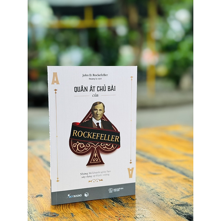 Mua tại Newshop: QUÂN ÁT CHỦ BÀI CỦA ROCKEFELLER Những lời khuyên giúp bạn xây dựng sự thịnh vượng